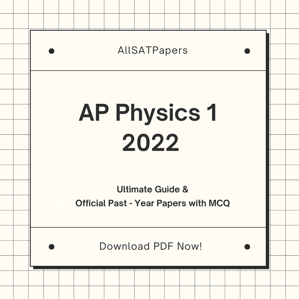 Official AP Physics 1 2022 Full Exam | AP Test with MCQ and Answers in PDF - AllSATPapers