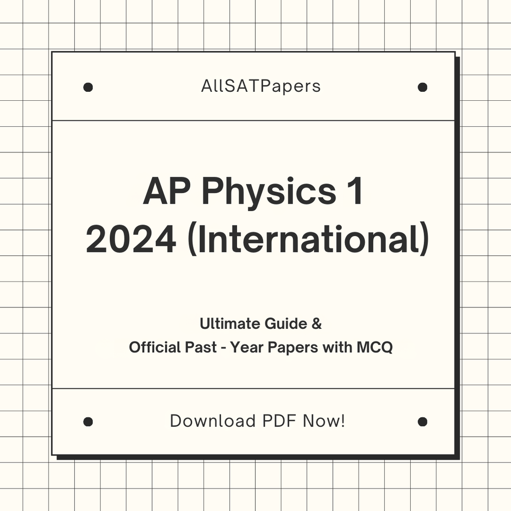 Official AP Physics 1 2024 International Full Exam | AP Test with MCQ and Answers in PDF - AllSATPapers