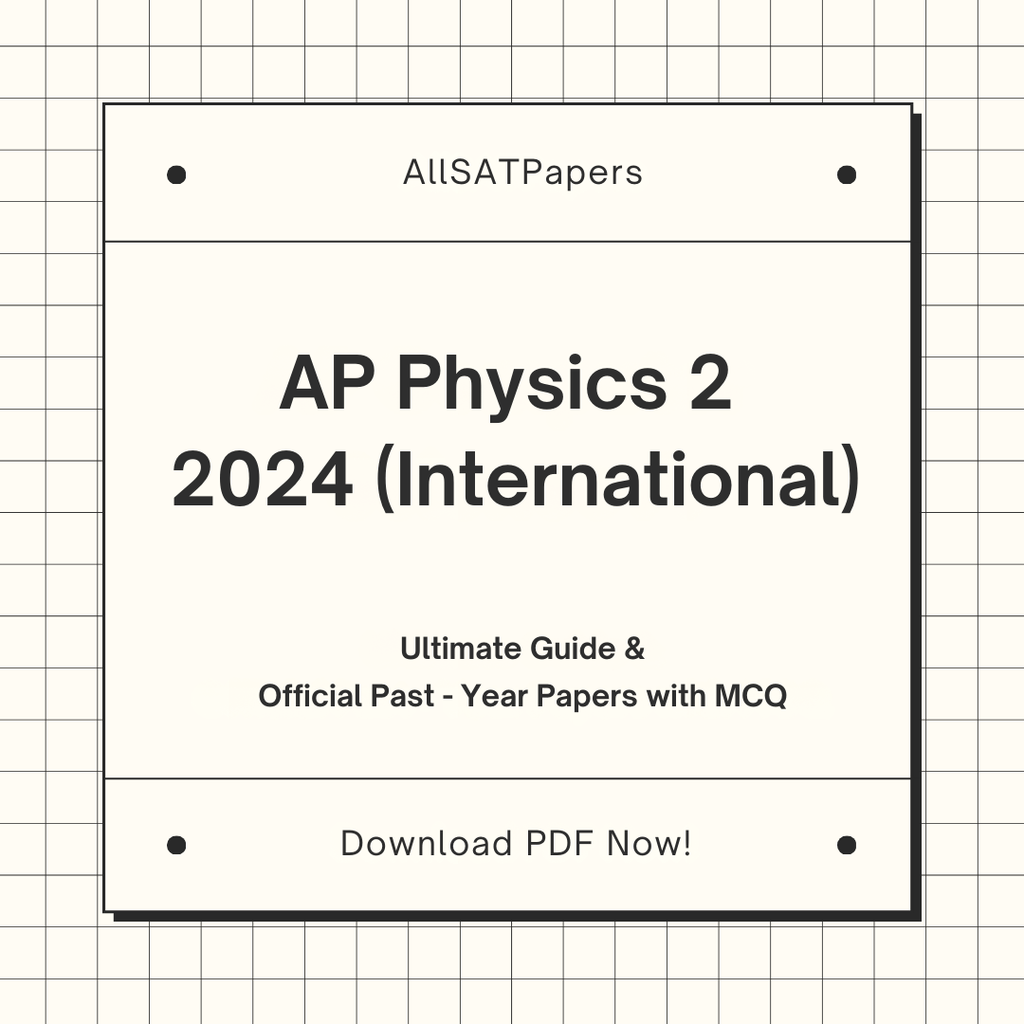 Official AP Physics 2 2024 International Full Exam | AP Test with MCQ and Answers in PDF - AllSATPapers