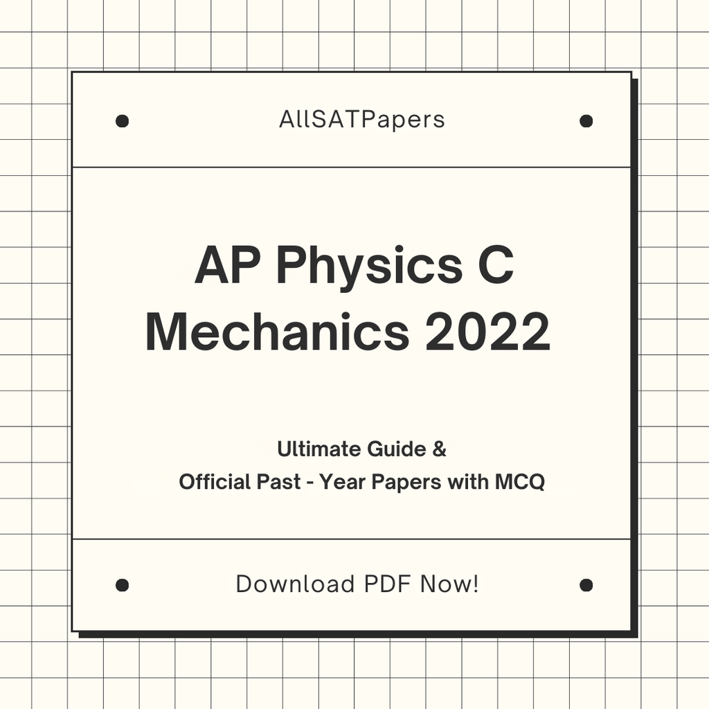 Official AP Physics C: Mechanics 2022 Full Exam | AP Test with MCQ and Answers in PDF - AllSATPapers