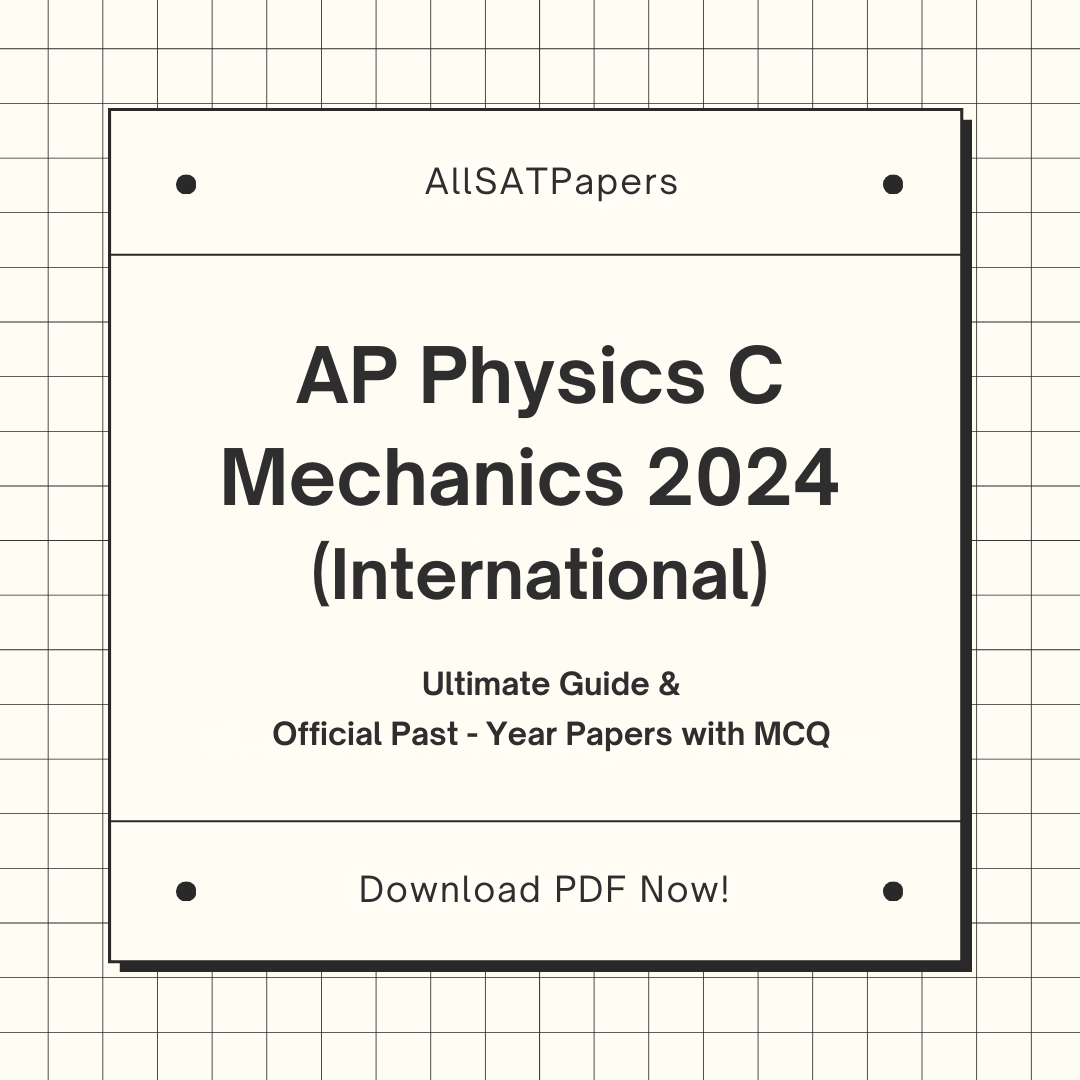 Official AP Physics C: Mechanics 2024 International Full Exam | AP Test with MCQ and Answers in PDF - AllSATPapers