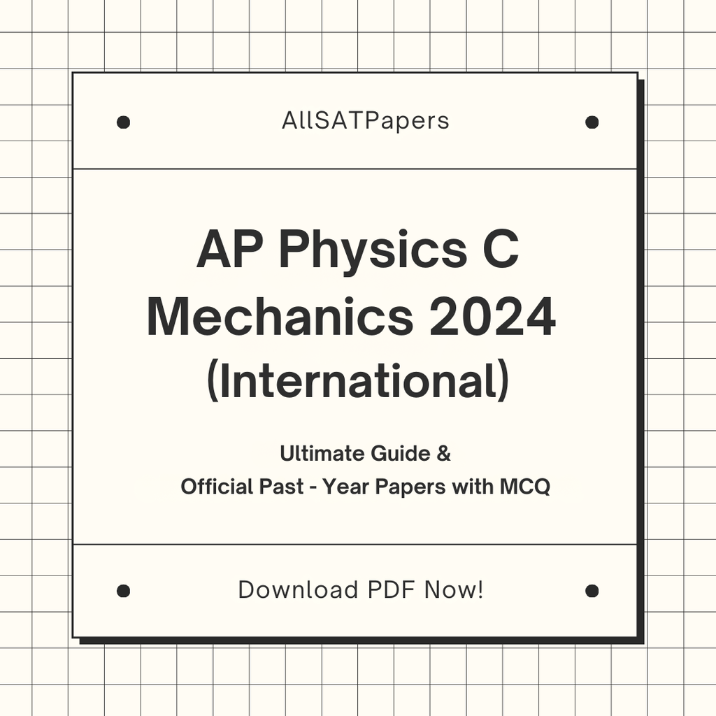 Official AP Physics C: Mechanics 2024 International Full Exam | AP Test with MCQ and Answers in PDF - AllSATPapers