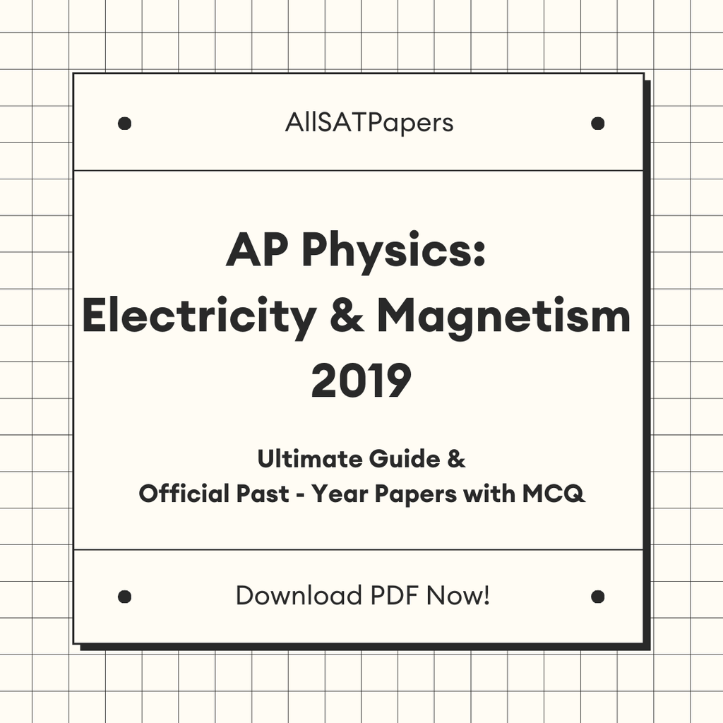 Official AP Physics: Electricity and Magnetism 2019 Full Exam | AP Test with MCQ and Answers in PDF - AllSATPapers