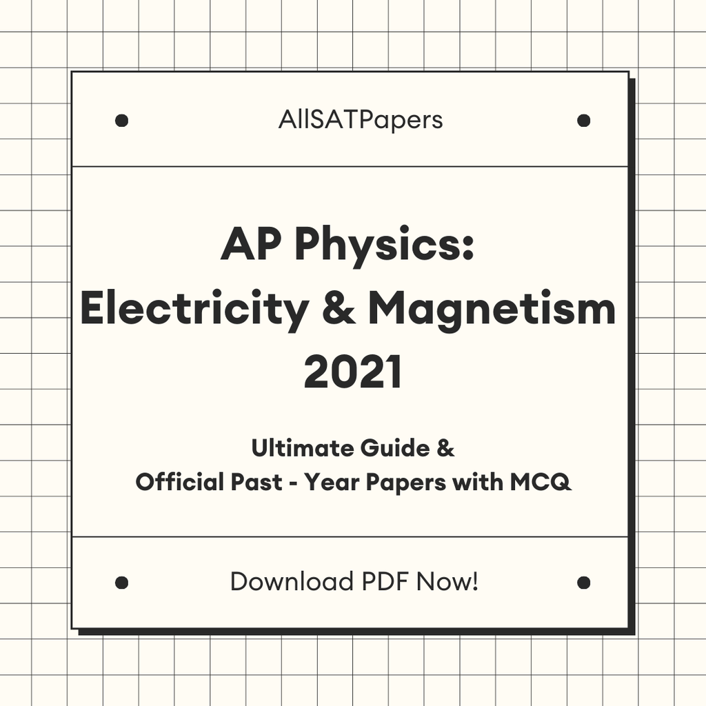 Official AP Physics: Electricity and Magnetism 2021 Full Exam | AP Test with MCQ and Answers in PDF - AllSATPapers