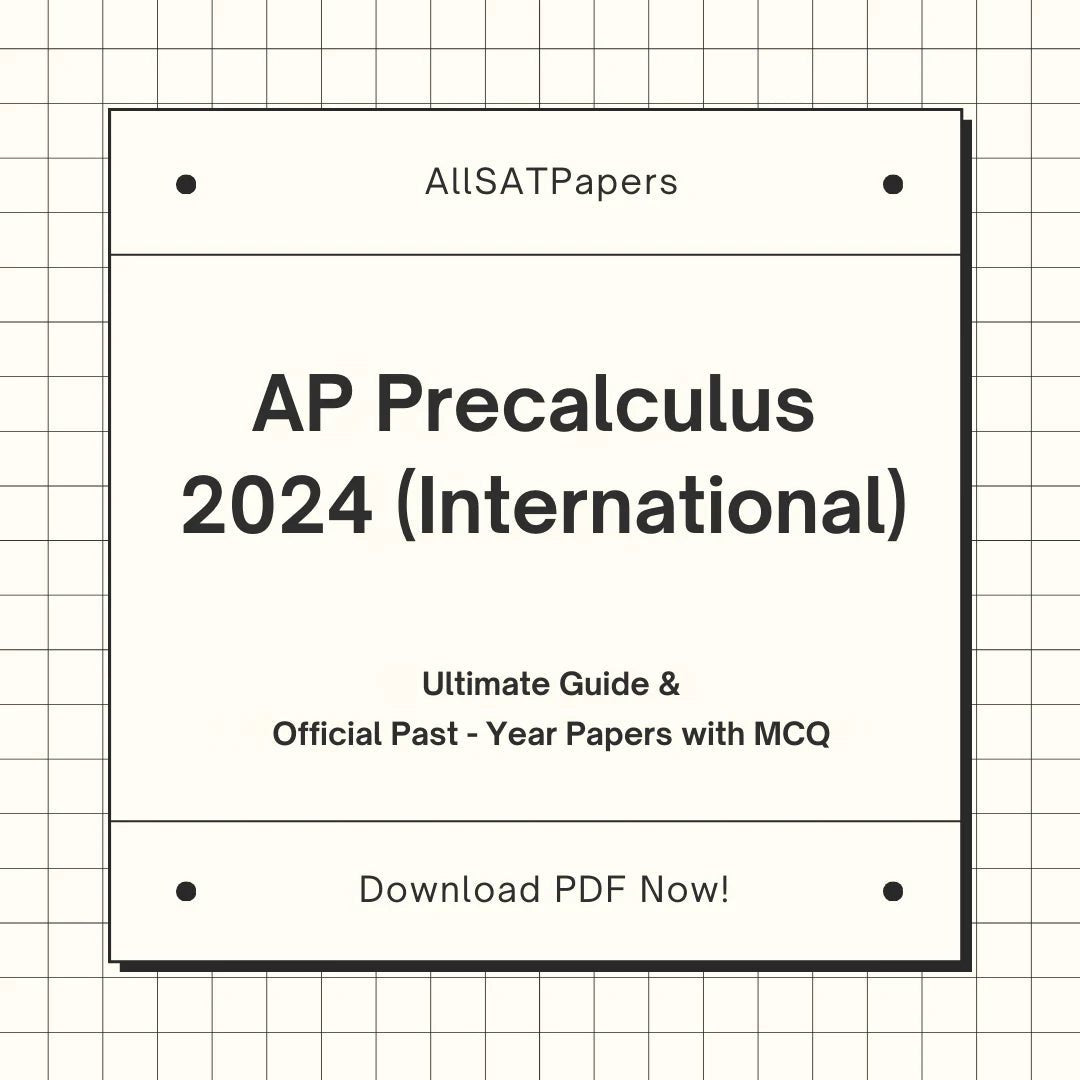 Official AP Precalculus 2024 International | AP Test with MCQ and Answers in PDF - AllSATPapers