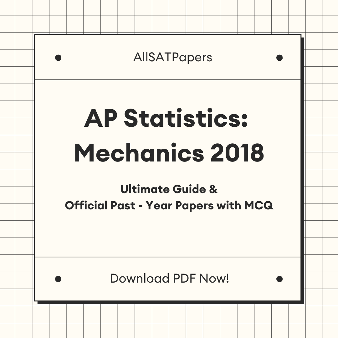 Official AP Statistics 2018 Full Exam | AP Test with MCQ and Answers in PDF - AllSATPapers