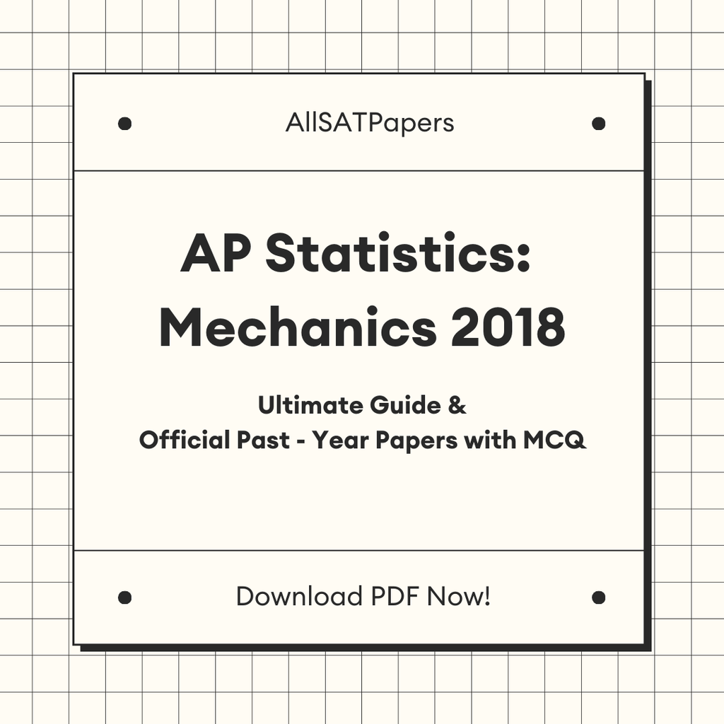 Official AP Statistics 2018 Full Exam | AP Test with MCQ and Answers in PDF - AllSATPapers