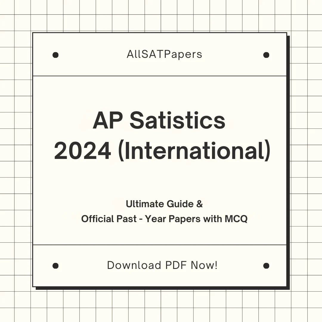 Official AP Statistics 2024 International | AP Test with MCQ and Answers in PDF - AllSATPapers
