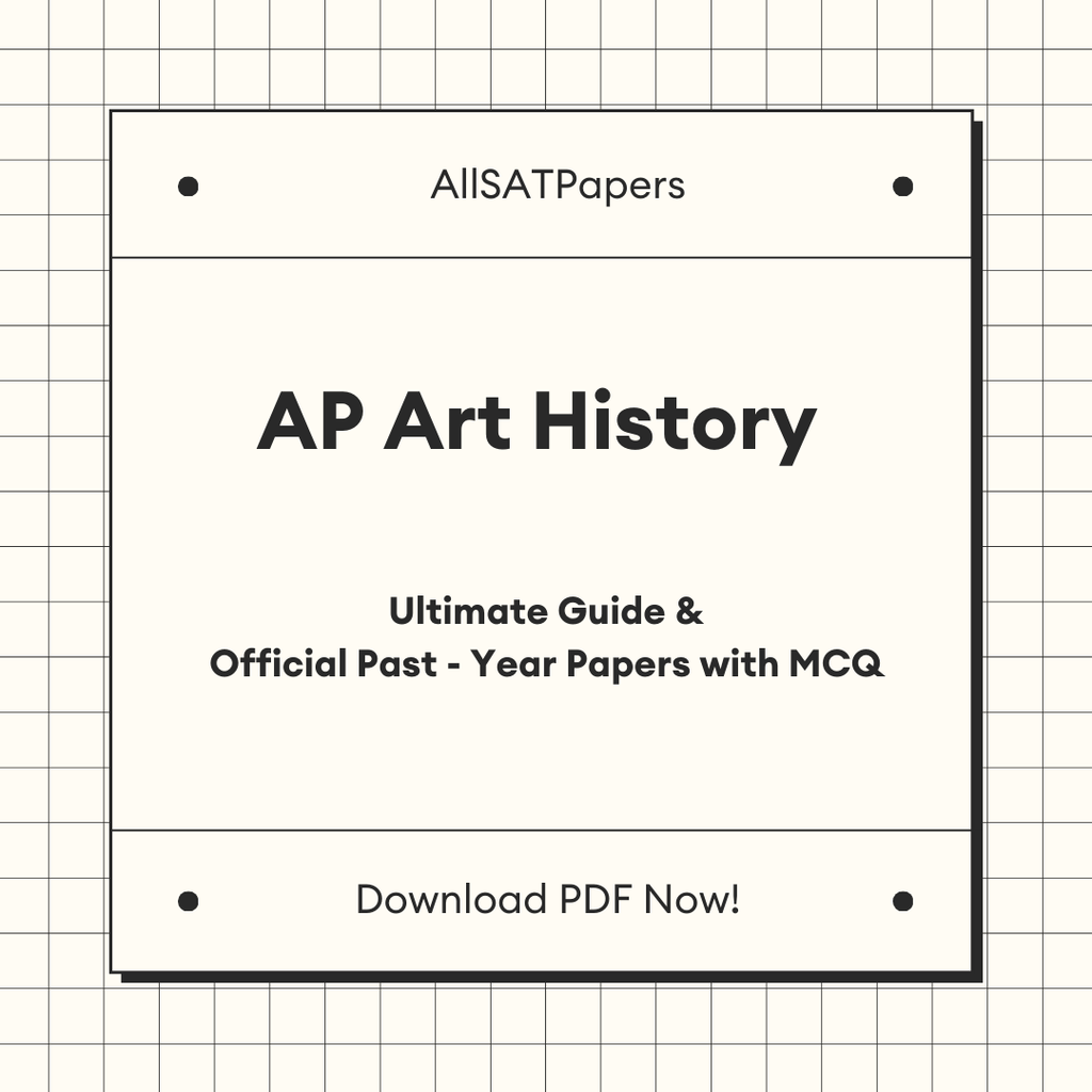 The Ultimate AP Art History Guide & Official Past-Year Papers with MCQ - AllSATPapers