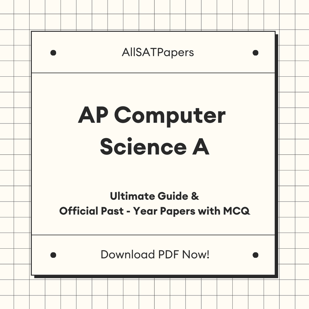 The Ultimate AP Computer Science A Guide & Official Past-Year Papers with MCQ - AllSATPapers