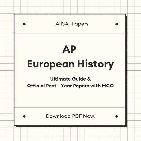 The Ultimate AP European History Guide & Official Past-Year Papers with MCQ - AllSATPapers