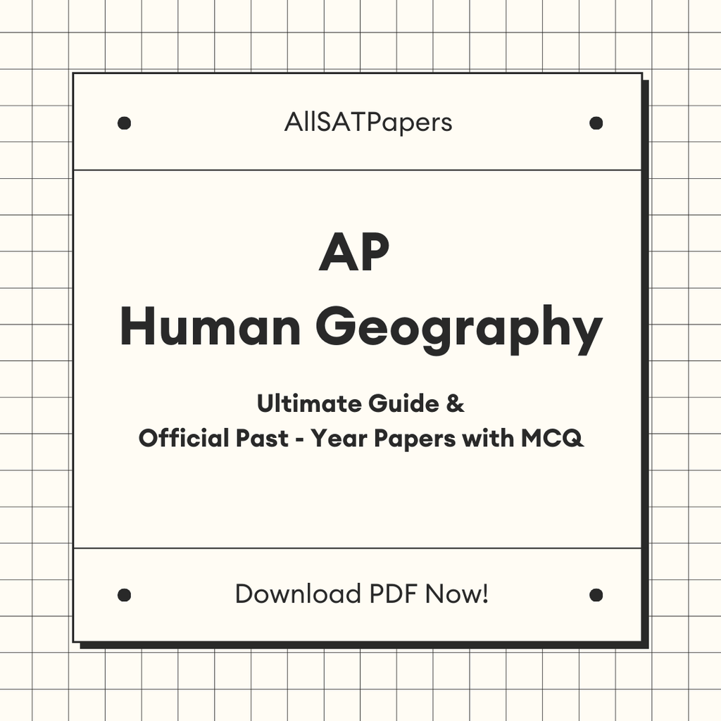 The Ultimate AP Human Geography Guide & Official Past-Year Papers with MCQ - AllSATPapers