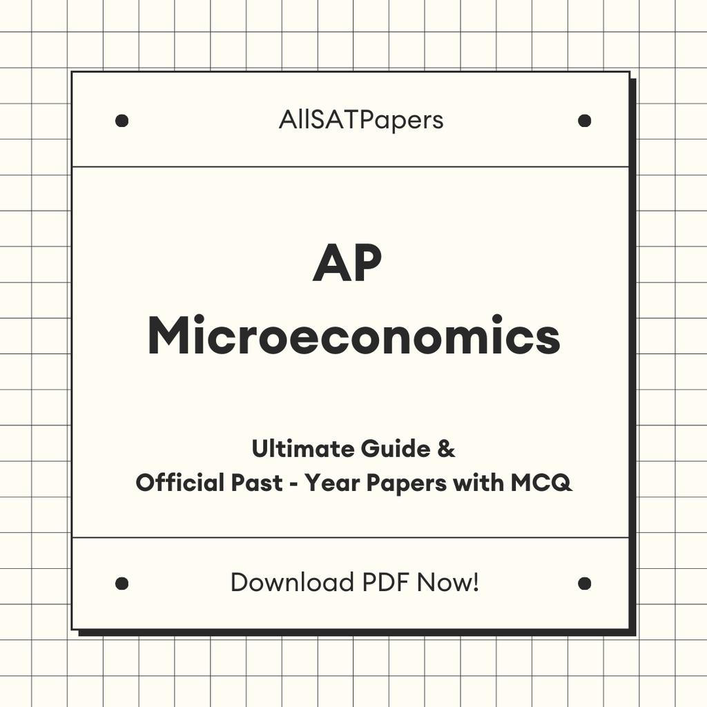 The Ultimate AP Microeconomics Guide & Official Past-Year Papers with MCQ - AllSATPapers