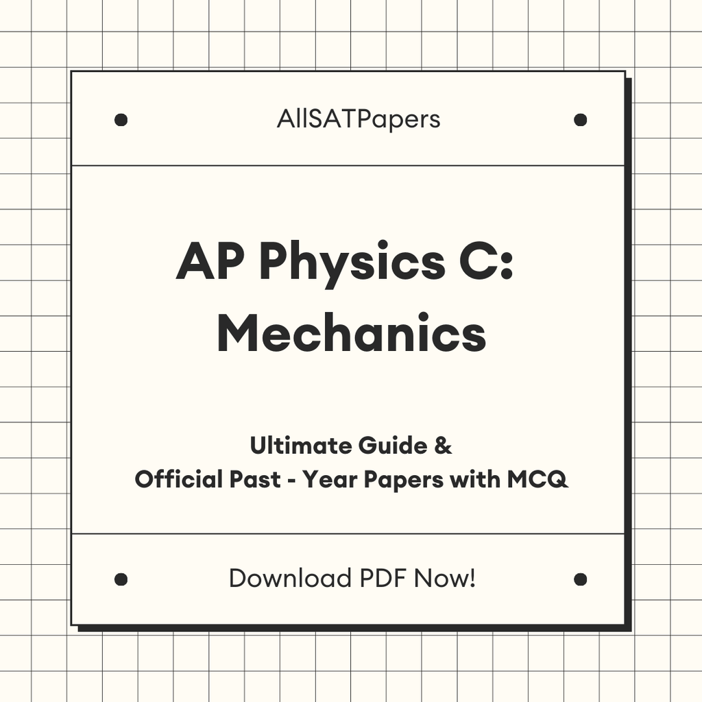 The Ultimate AP Physics C Mechanics Guide & Official Past-Year Papers with MCQ - AllSATPapers