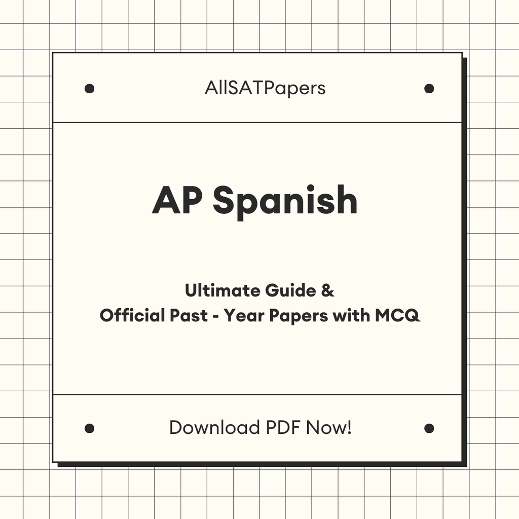 The Ultimate AP Spanish Guide & Official Past-Year Papers with MCQ - AllSATPapers