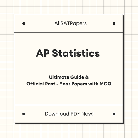 The Ultimate AP Statistics Guide & Official Past-Year Papers with MCQ - AllSATPapers