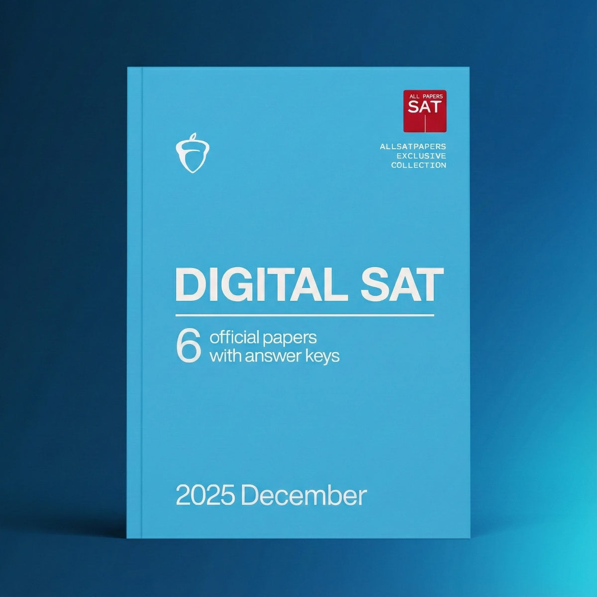60 LATEST 2025 Digital SAT DSAT QAS & Real Papers with Answer Keys - AllSATPapers