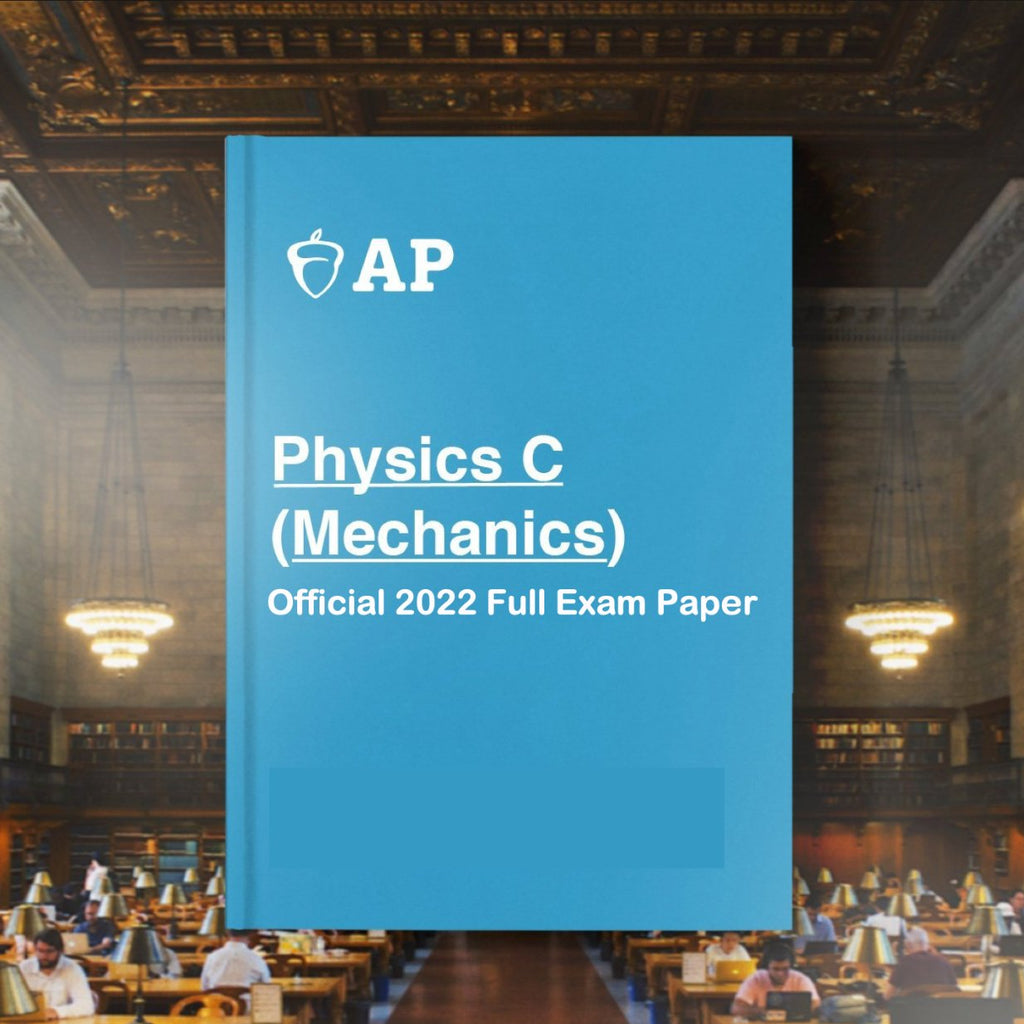 AP Physics C (Mechanics) Official 2022 Full Exam Paper with MCQ - AllSATPapers