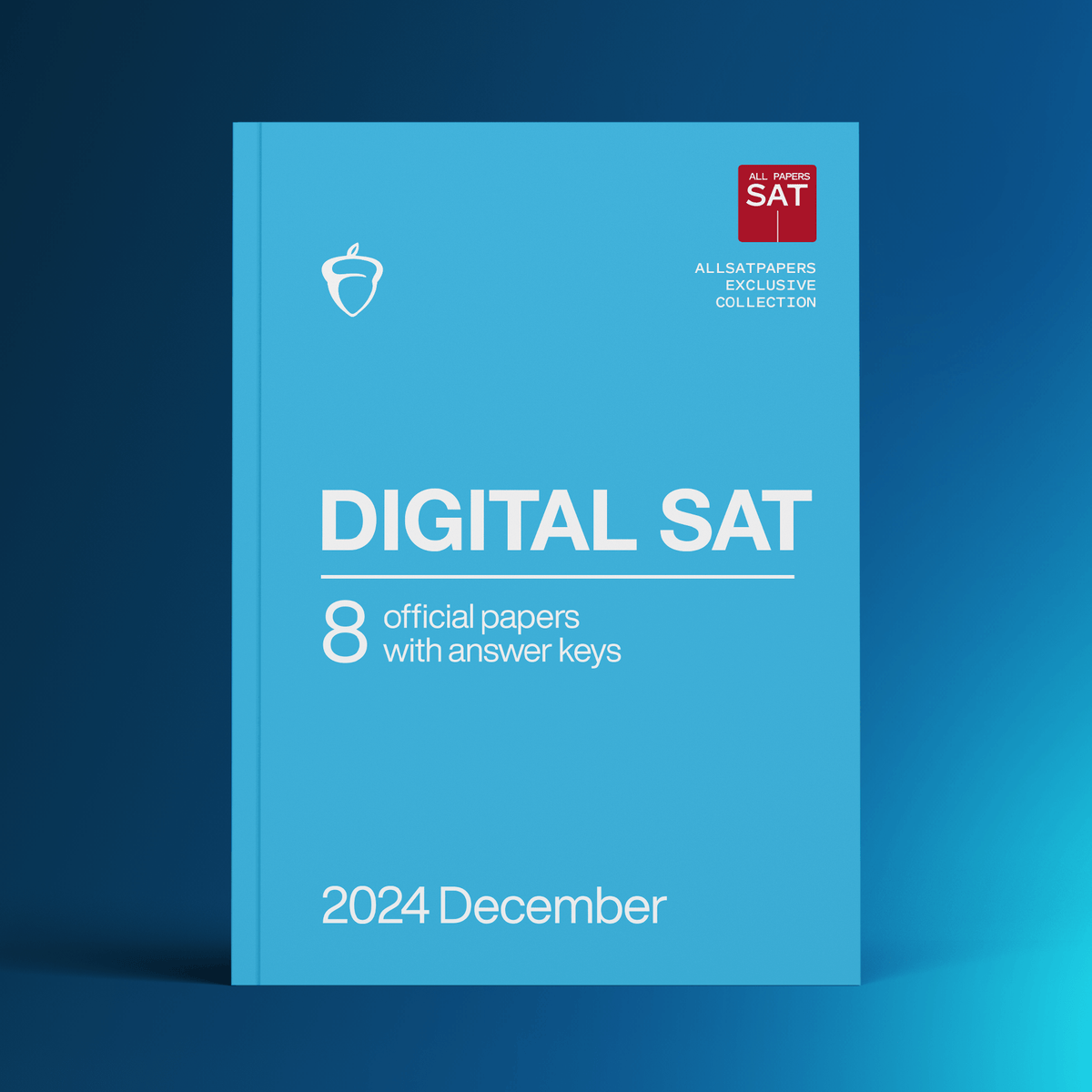 LATEST 2023 & 2024 Digital SAT DSAT QAS & Real Papers with Answer Keys - AllSATPapers