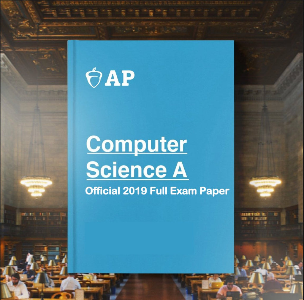 AP Computer Science A Official 2019 Full Exam Paper with MCQ - AllSATPapers