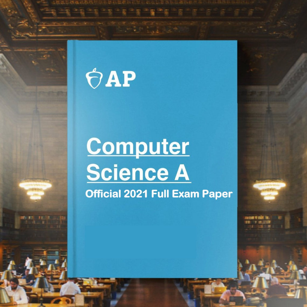 AP Computer Science A Official 2021 Full Exam Paper with MCQ - AllSATPapers