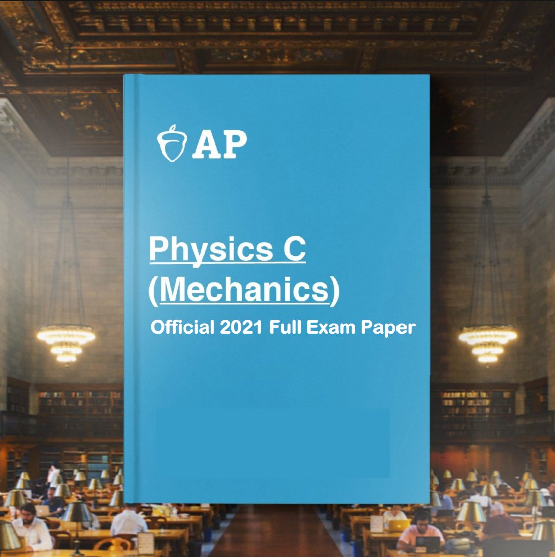 AP Physics C (Mechanics) Official 2021 Full Exam Paper with MCQ