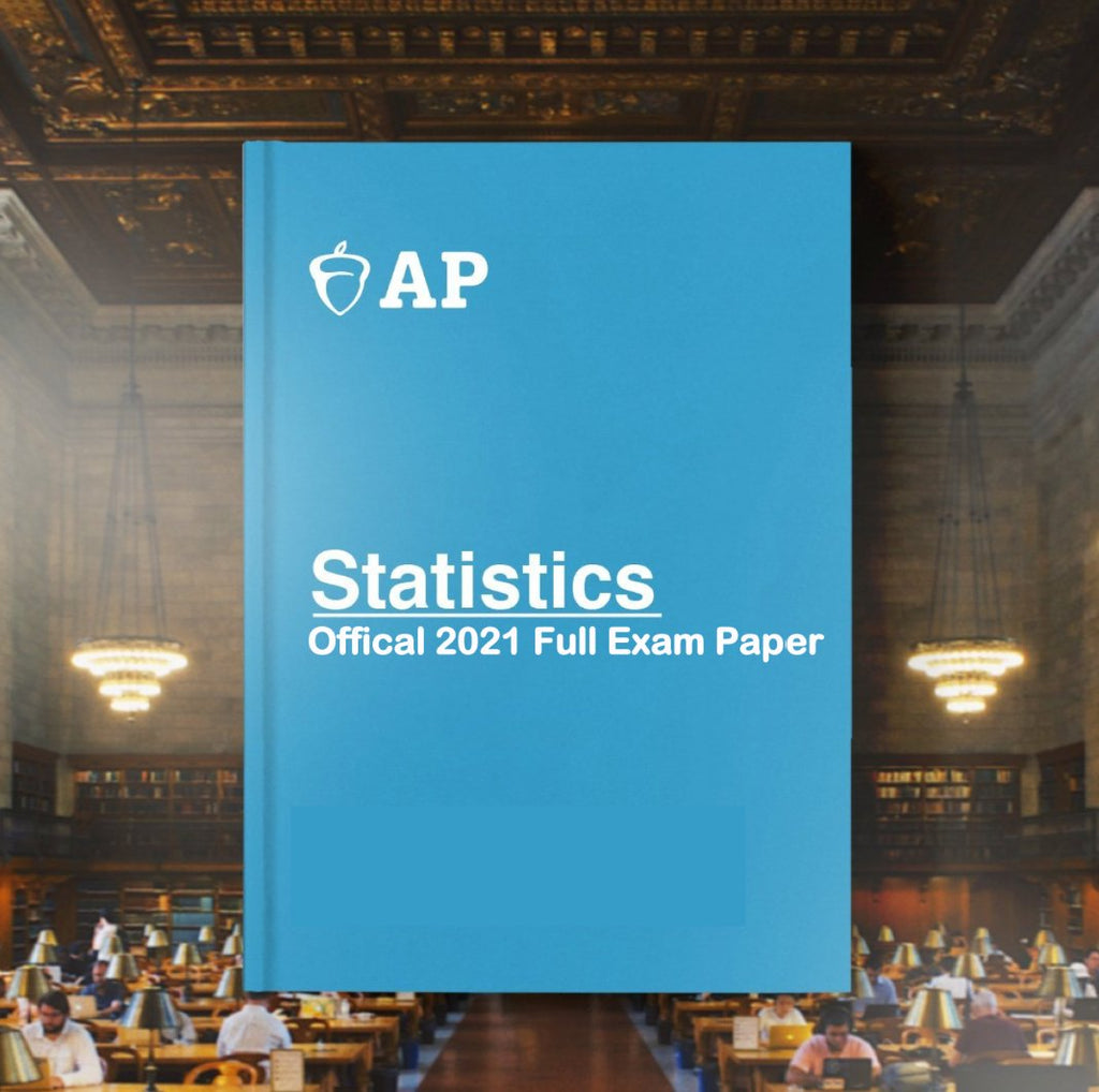 AP Statistics Official 2021 Full Exam Papers with MCQ - AllSATPapers